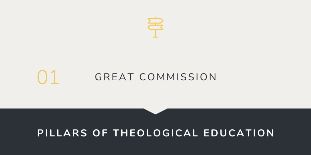 Pillars of Theological Education - Great Commission