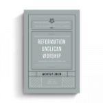 GAFCON - Crossway - Books - Reformation-Anglican-Worship-Michael-P-Jensen